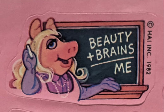 Ms. Piggy High School Years Brains + Beauty= Me Sticker